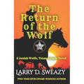 The Return of the Wolf: A Josiah Wolfe, Texas Ranger Novel - Paperback