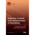 Detection, Control and Contamination of Mycotoxins - Hardcover
