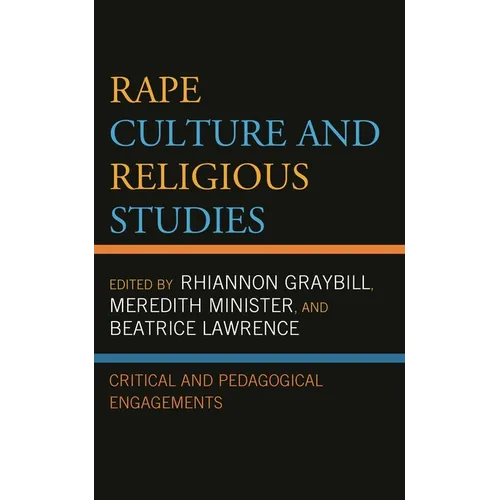 Rape Culture and Religious Studies: Critical and Pedagogical Engagements - Paperback