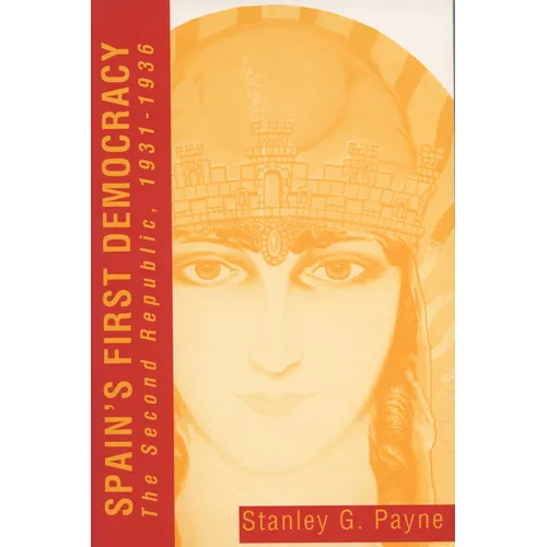 Spain's First Democracy: The Second Republic, 1931-1936 - Paperback