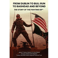 From Dublin to Bull Run to Baghdad and Beyond: The Story of the Fighting 69th - Paperback