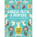 Angels, Faith & Prayers Sticker, Color & Activity Book: Over 500 Unique Stickers - Hardcover