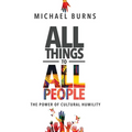 All Things to All People - Paperback