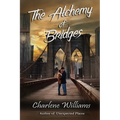 The Alchemy of Bridges - Paperback