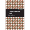 The Rainbow Trail - Paperback