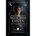 Anatomy of a Witches Coven: Coven Work as an Alchemical Vessel - Power, Structure, and Transformation in Witchcraft - Hardcover