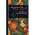 A Thousand Ways to Please a Husband - Hardcover