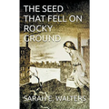 The Seed That Fell On Rocky Ground - Paperback