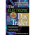 The Electronic Day Trader: Successful Strategies for On-Line Trading - Paperback