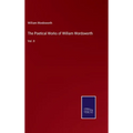 The Poetical Works of William Wordsworth: Vol. II - Hardcover