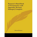 Ronayne's Hand-Book of Freemasonry with Appendix, Revised, Enlarged, Complete - Paperback