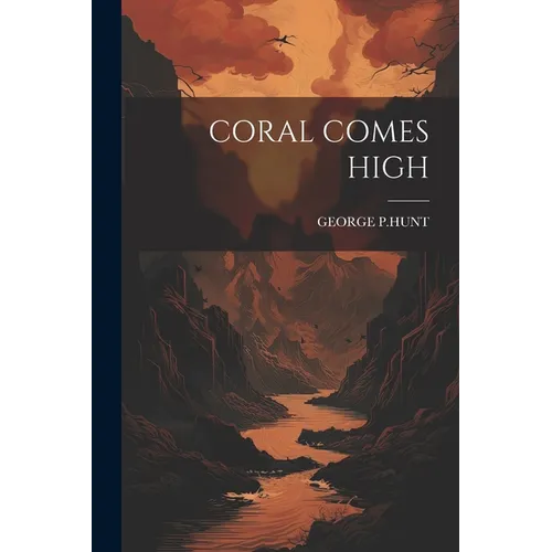 Coral Comes High - Paperback
