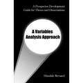 A Prospectus Development Guide for Theses and Dissertations: A Variables Analysis Approach - Paperback