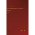Diccionario de veterinaria y sus ciencias auxiliares: Tomo 1 - Hardcover