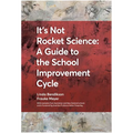 It's Not Rocket Science - A Guide to the School Improvement Cycle: With Examples from New Zealand and Australian Schools - Paperback