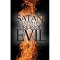 Satan and the Origin of Evil - Paperback