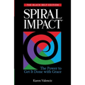 Spiral Impact: Black Belt Edition: The Power to Get It Done With Grace - Paperback