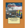 Risk Management Handbook FAA-H-8083-2. By: Federal Aviation Administration - Paperback
