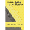 Emotional Rags to Spiritual Riches - Hardcover