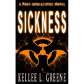Sickness - A Post-Apocalyptic Novel - Paperback