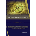 Initiating Governance: Realizing Project and Program Performance - Paperback