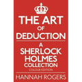 The Art of Deduction - A Sherlock Holmes Collection - Colour Edition - Paperback