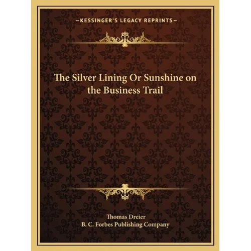 The Silver Lining Or Sunshine on the Business Trail - Paperback