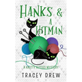Hanks and a Hitman: (A Humorous & Heart-warming Cozy Mystery) - Paperback