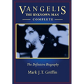 Vangelis: The Unknown Man - Complete - Paperback