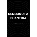 Genesis of a Phantom - Paperback