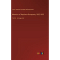 Memoirs of Napoleon Bonaparte; 1802-1803: Part 6 - in large print - Hardcover