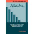 Not Every Bank Is Goldman Sachs - Paperback