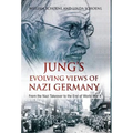Jung's Evolving Views of Nazi Germany: From the Nazi Takeover to the End of World War II - Hardcover