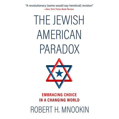 The Jewish American Paradox: Embracing Choice in a Changing World - Paperback
