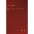 Oficio del consulado general de Francia en Bs As - Hardcover