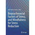 Biopsychosocial Factors of Stress, and Mindfulness for Stress Reduction - Paperback