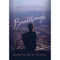 Breakthrough: A Memoir of Toxic Work, Mindfulness, and Inner Peace - Hardcover