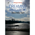 DREAMING MARGARITAS (Bilingual Edition): Italian and English Edition - Paperback