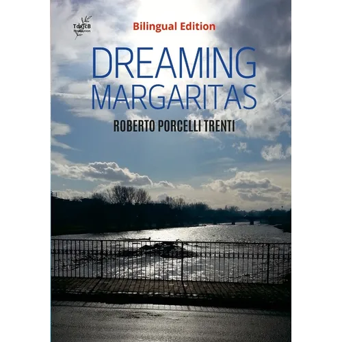 DREAMING MARGARITAS (Bilingual Edition): Italian and English Edition - Paperback