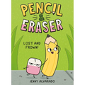 Pencil & Eraser: Lost and Frown!: An Early Reader Graphic Novel - Hardcover