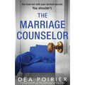 The Marriage Counselor: A totally pulse-pounding psychological thriller with a jaw-dropping twist - Paperback