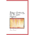 Esoteric Christianity Or The Lesser Mysteries - Hardcover