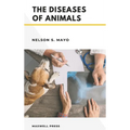 The Diseases of Animals - Hardcover