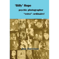 'Billy' Hope psychic photographer "extra"-ordinaire - Paperback