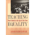 Teaching Equality: Black Schools in the Age of Jim Crow - Paperback