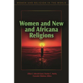 Women and New and Africana Religions - Hardcover