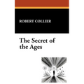 The Secret of the Ages - Paperback
