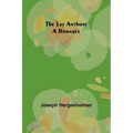 The Lay Anthony: A Romance - Paperback