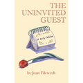 The Uninvited Guest - Paperback