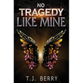 No Tragedy Like Mine - Paperback